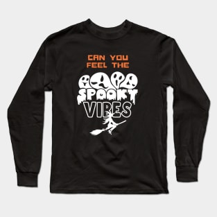 Can you feel the Vibes Ghost Halloween Long Sleeve T-Shirt